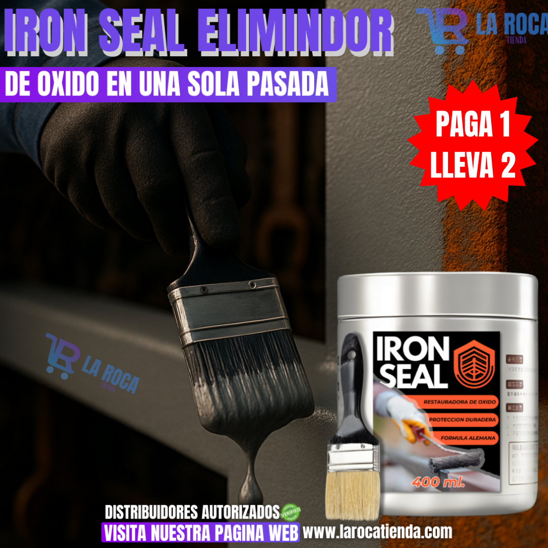 IRON SEAL | ELIMINA EL ÓXIDO EN MINUTOS Y PROTEGE POR 10 AÑOS